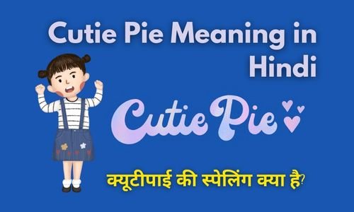 Cutie Pie Meaning in Hindi