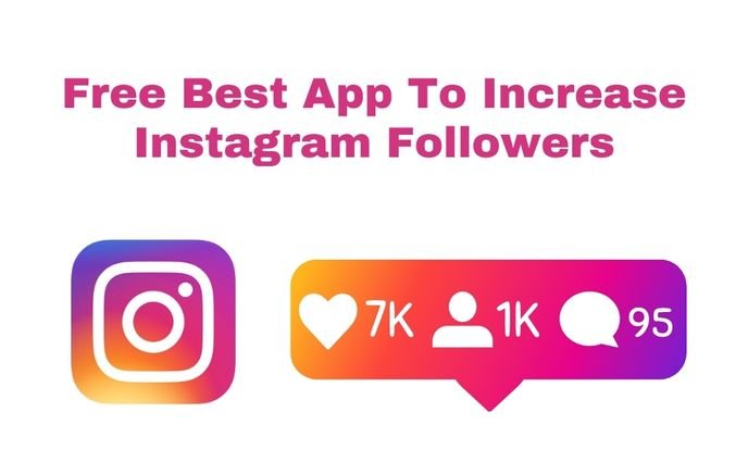 Free Best App To Increase Instagram Followers