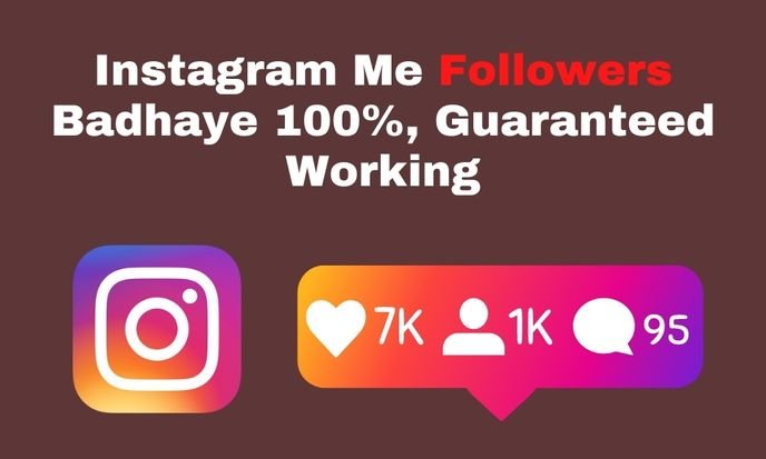 Instagram Me Followers Badhaye 100%, Guaranteed Working