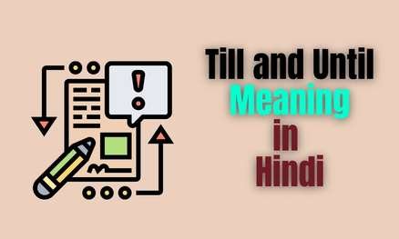 Till and Until Meaning in Hindi