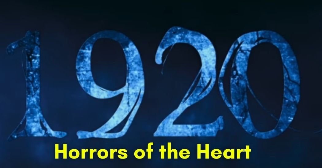 1920: Horrors of the Heart Review: Download Mp4moviez, Filmyzilla 720 HD