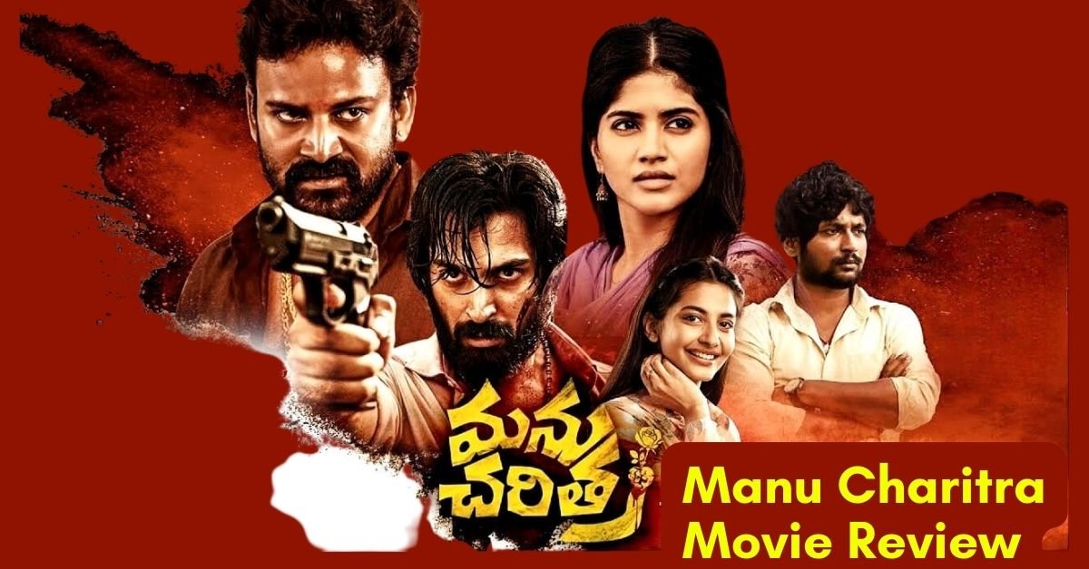 Manu Charitra Movie Review: Download Manu Charitra on Movierulz 720P HD