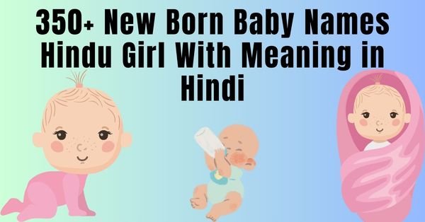 350+ New Born Baby Names Hindu Girl With Meaning in Hindi